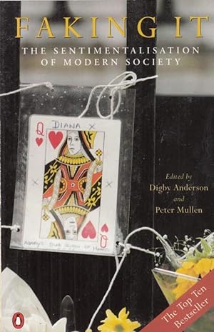 Seller image for Faking IT: The Sentamentalisation of Modern Society: Sentimentalization of Modern Society for sale by High Street Books