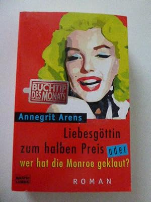 Seller image for Liebesgttin zum halben Preis oder Wer hat die Monroe geklaut? Roman. TB for sale by Deichkieker Bcherkiste