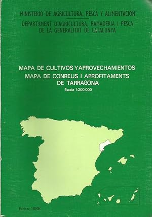 MAPA DE CULTIVOS Y APROVECHAMIENTOS - MAPA DE CONREUS I APROFITAMENTS DE TARRAGONA