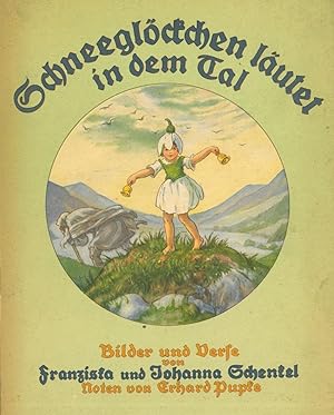 Schenkel, Franziska und Johanna. Schneeglöckchen läutet in dem Tal. Noten von Erhard Pupke.