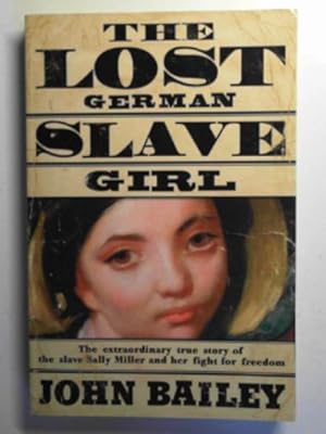 Immagine del venditore per The lost German slave girl venduto da Cotswold Internet Books