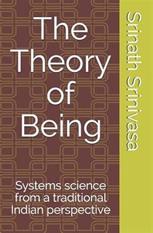 Seller image for The Theory of Being: Systems science from a traditional Indian perspective for sale by GreatBookPrices