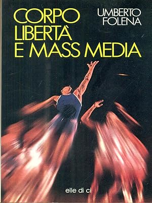 Bild des Verkufers fr Corpo liberta' e mass media zum Verkauf von Librodifaccia