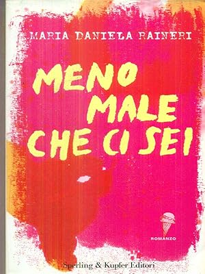 Seller image for Meno male che ci sei. for sale by Librodifaccia