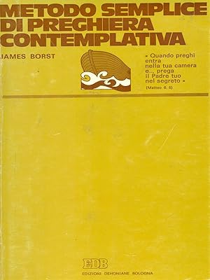 Bild des Verkufers fr Metodo semplice di preghiera contemplativa zum Verkauf von Librodifaccia