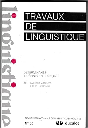 Déterminants indéfinis en français. Revue internationale de linguistique française N° 50.