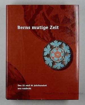 Bild des Verkufers fr Berner Zeiten. Berns mutige Zeit. Das 13. und 14. Jahrhundert neu entdeckt. Redaktion Charlotte Gutscher. zum Verkauf von Daniel Thierstein