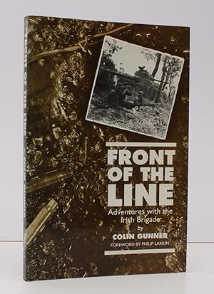 Seller image for Front of the Line. Adventures with the Irish Brigade. With a Foreword by Philip Larkin. NEAR FINE COPY for sale by Island Books