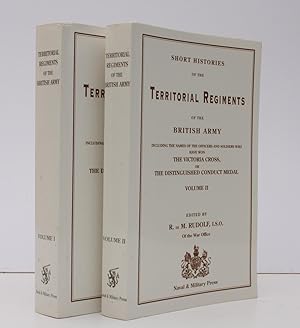 Seller image for Short Histories of the Territorial Regiments of the British Army. Including the Names of the Officers and Soldiers who have won the Victoria Cross or the Distinguished Conduct Medal. [Facsimile Reissue.] NEAR FINE SET OF THE FACSIMILE REISSUE for sale by Island Books