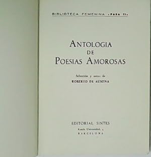 Seller image for Antologa de Poesas Amorosas. Seleccin y notas de Roberto de Ausona. for sale by Librera y Editorial Renacimiento, S.A.