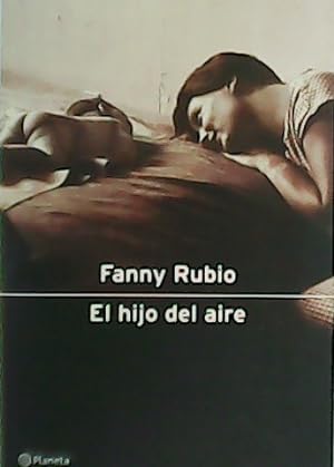 Immagine del venditore per El hijo del aire. venduto da Librera y Editorial Renacimiento, S.A.