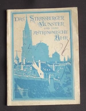Das Strassburger Münster und seine astronomische Uhr