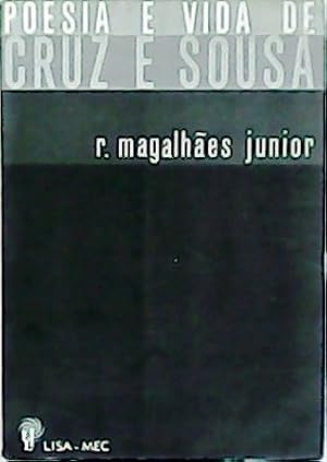 Immagine del venditore per Poesia e vida de Cruz e Sousa. Segunda edio, corrigida e aumentada. Com um prefcio de Paulo Rnai. venduto da Librera y Editorial Renacimiento, S.A.