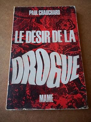 Image du vendeur pour Le desir de la drogue mis en vente par Frederic Delbos