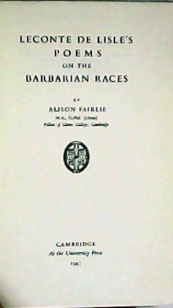 Image du vendeur pour Leconte de Lisle's. Poems on the Barbarian Races. mis en vente par Librera y Editorial Renacimiento, S.A.