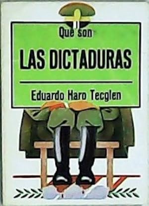 Image du vendeur pour Qu son las dictaduras. mis en vente par Librera y Editorial Renacimiento, S.A.