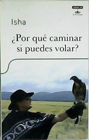 Seller image for Por qu caminar si puedes volar?. for sale by Librera y Editorial Renacimiento, S.A.