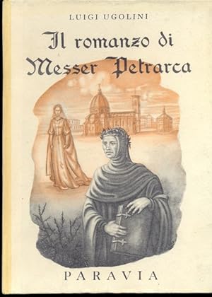 Bild des Verkufers fr Il romanzo di Messer Petrarca zum Verkauf von Librodifaccia