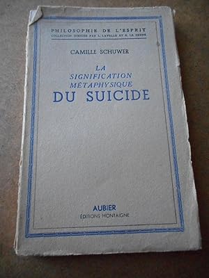 Imagen del vendedor de La signification metaphysique du suicide a la venta por Frederic Delbos