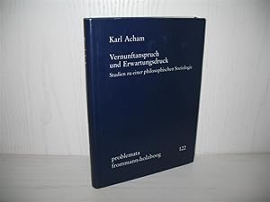 Bild des Verkufers fr Vernunftanspruch und Erwartungsdruck: Studien zu einer philosophischen Soziologie. Problemata: Band 122; zum Verkauf von buecheria, Einzelunternehmen