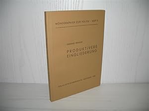 Imagen del vendedor de Produktivere Eingliederung: Unternehmenstypen fr die Eingliederung der Vertriebenen und anderer Eingliederungsbedrftiger. Monographien zur Politik ; H. 5; a la venta por buecheria, Einzelunternehmen