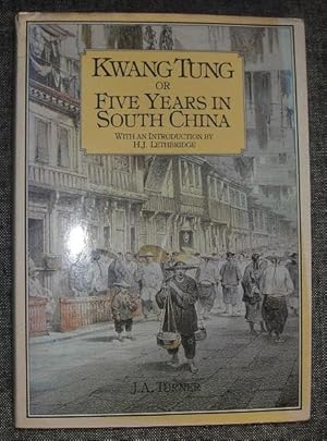 Bild des Verkufers fr Kwang Tung or Five Years in South China zum Verkauf von eclecticbooks