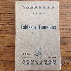 TABLEAUX TUNISIENS. Pages vécues.