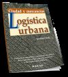 Logística urbana. Ciudad y mercancías