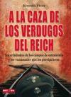 Image du vendeur pour A LA CAZA DE LOS VERDUGOS DEL REICH. Los protagonistas del Holocausto y los vengadores de sus vctimas mis en vente par AG Library