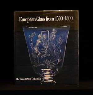 Seller image for European Glass from 1500-1800 The Ernesto Wolf Collection for sale by Rain Dog Books