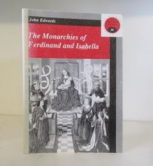 Imagen del vendedor de The Monarchies of Ferdinand and Isabella (New Appreciations in History) a la venta por BRIMSTONES