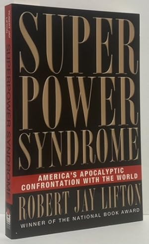 Immagine del venditore per Superpower Syndrome: America's Apocalyptic Confrontation with the World venduto da Irolita Books