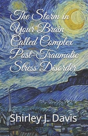 Seller image for The Storm in Your Brain Called Complex Post-Traumatic Stress Disorder for sale by GreatBookPrices