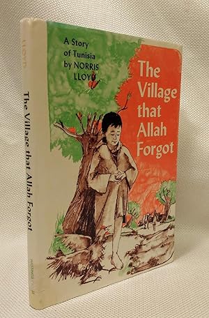 The Village That Allah Forgot: A Story of Modern Tunisia