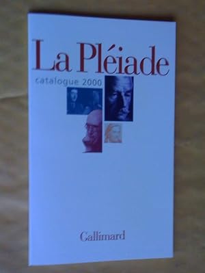 CATALOGUE 2000. BIBLIOTHEQUE DE LA PLEIADE