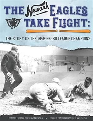 Seller image for The Newark Eagles Take Flight: The Story of the 1946 Negro League Champions for sale by GreatBookPrices