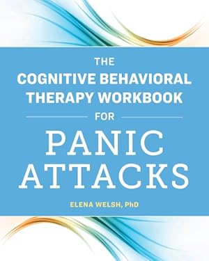 Seller image for Cognitive Behavioral Therapy Workbook for Panic Attacks for sale by GreatBookPrices