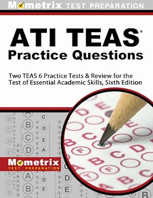 Imagen del vendedor de Ati Teas Practice Questions: Two Teas 6 Practice Tests & Review for the Test of Essential Academic Skills, Sixth Edition (Paperback or Softback) a la venta por BargainBookStores