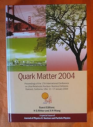 Quark Matter 2004: Proceedings of the 17th International Conference on Ultra-relativistic Nucleus...