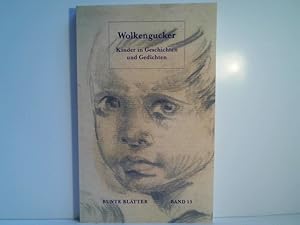 Bild des Verkufers fr Wolkengucker: Kinder in Geschichten und Gedichten zum Verkauf von ABC Versand e.K.