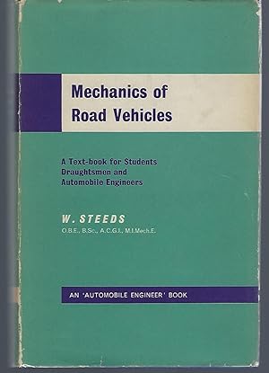 Mechanics of Road Vehicles: A Textbook for Students, Draughtsmen and Automobile Engineers