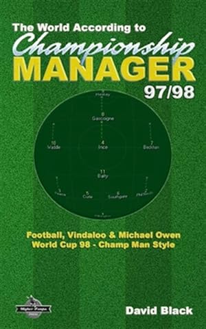 Image du vendeur pour World According to Championship Manager 97-98 mis en vente par GreatBookPrices