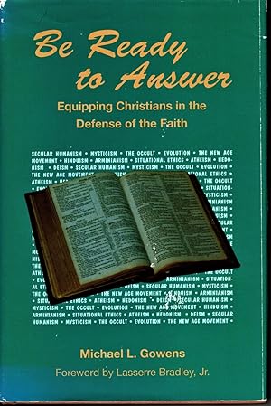 Be Ready to Answer: Equipping Christians in the Defense of the Faith