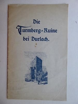 Die Turmberg-Ruine bei Durlach  Beschreibung und Geschichte.