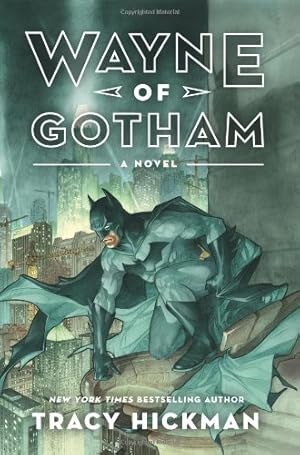 Seller image for Wayne of Gotham: A Novel by Hickman, Tracy [Paperback ] for sale by booksXpress