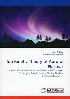 Ion Kinetic Theory of Auroral Plasmas: Ion Distribution Functions and Associated Transport Proper...