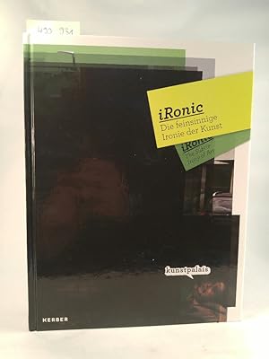 Imagen del vendedor de iRonic: Die feinsinnige Ironie der Kunst. [Neubuch] a la venta por ANTIQUARIAT Franke BRUDDENBOOKS