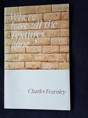 Seller image for Where have all the textures gone? for sale by Archway Books