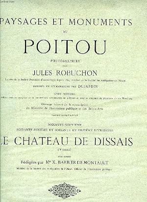 Bild des Verkufers fr PAYSAGES ET MONUMENTS DU POITOU, 69e, 70e & 71e LIVRAISONS: LE CHATEAU DE DISSAIS (VIENNE) zum Verkauf von Le-Livre