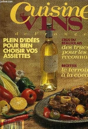 Bild des Verkufers fr Cuisine et Vins de France - n 474 - Novembre 1991 : Plein d'ides pour bien choisir son assiettes - Crus du Beaujolais : Des trucs pour les reconnatre - Rceettes : Le terroir  la cocotte - Les adreses secrtes de nos grands chefs - etc zum Verkauf von Le-Livre